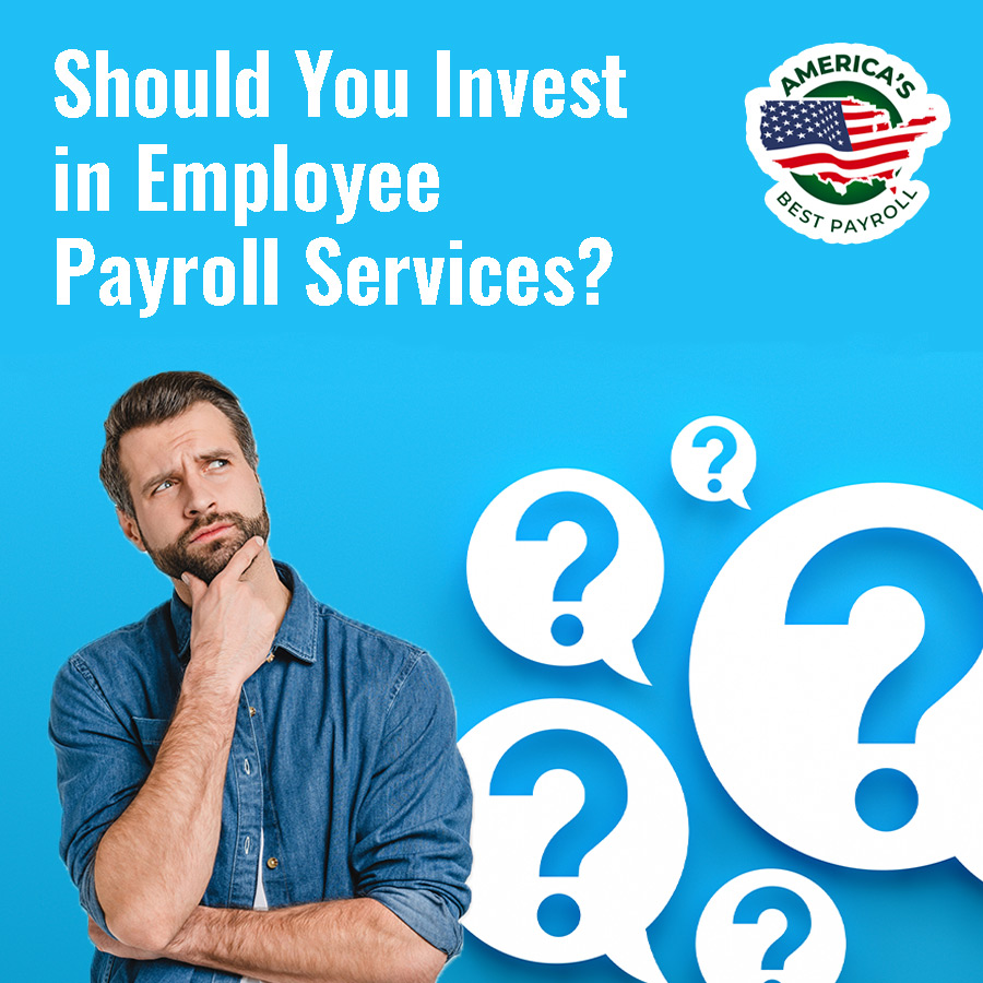 Should You Invest in Employee Payroll Services?